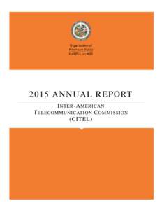 Internet / Computing / Digital divide / Inter-American Telecommunication Commission / Organization of American States / Technology / International Telecommunication Union / ICANN / International Multilateral Partnership Against Cyber Threats / Asia-Pacific Telecommunity / European Conference of Postal and Telecommunications Administrations