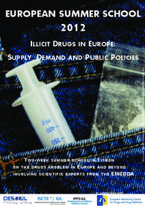 EUROPEAN SUMMER SCHOOL[removed]ILLICIT DRUGS IN EUROPE: SUPPLY, DEMAND AND PUBLIC POLICIES