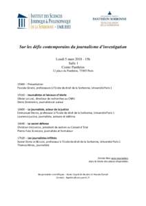 Sur les défis contemporains du journalisme d’investigation Lundi 5 mars15h Salle 1 Centre Panthéon 12 place du Panthéon, 75005 Paris