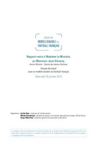 Rapport remis à Madame la Ministre, par Monsieur Jean Glavany, Ancien Ministre - Député des Hautes-Pyrénées. Groupe de travail pour un modèle durable du football français