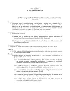 CGA-CANADA ACT OF INCORPORATION An Act to incorporate the Certified General Accountants Association of Canada 1913, c. 116 PURPOSE