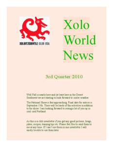 Xolo World News 3rd Quarter[removed]Well Fall is nearly here and (at least here in the Desert