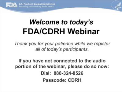 Clinical research / Center for Devices and Radiological Health / Clinical Laboratory Improvement Amendments / Premarket approval / Center for Biologics Evaluation and Research / Food and Drug Administration / Medicine / Health