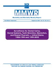 Morbidity and Mortality Weekly Report Surveillance Summaries August 26, [removed]Vol[removed]No. SS-3  Surveillance for Dental Caries,