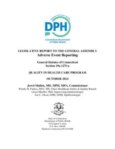 LEGISLATIVE REPORT TO THE GENERAL ASSEMBLY  Adverse Event Reporting General Statutes of Connecticut Section 19a-127l-n QUALITY IN HEALTH CARE PROGRAM