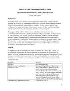 Bureau of Land Management Southern Idaho Infrastructure Development Conflict Map: Overview October 2009 Version Background Expanding interest in new infrastructure development on public land in southern Idaho has increas