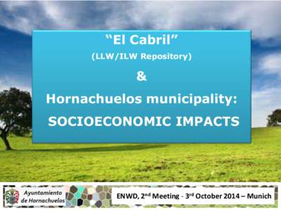 “El Cabril” (LLW/ILW Repository) & Hornachuelos municipality: SOCIOECONOMIC IMPACTS