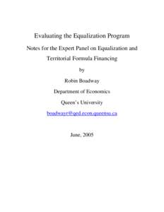 Evaluating the Equalization Program Notes for the Expert Panel on Equalization and Territorial Formula Financing by Robin Boadway Department of Economics