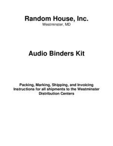 Random House, Inc. Westminster, MD Audio Binders Kit  Packing, Marking, Shipping, and Invoicing