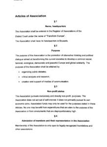 Articles of Association §1 Name, headquarters The Association shall be entered in the Register of Associations of the  District Court under the name of 