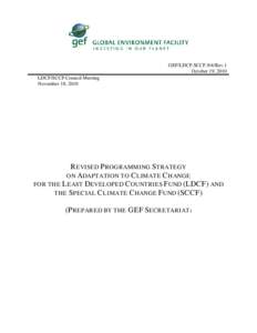 GEF/LDCF.SCCF.9/4/Rev.1 October 19, 2010 LDCF/SCCF Council Meeting November 18, 2010  R EVISED P ROGRAMMING STRATEGY