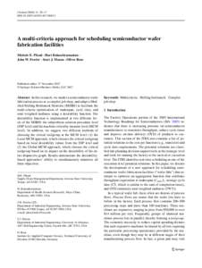 J Sched: 29–47 DOIs10951A multi-criteria approach for scheduling semiconductor wafer fabrication facilities Michele E. Pfund · Hari Balasubramanian ·