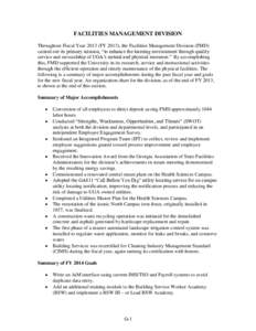 FACILITIES MANAGEMENT DIVISION Throughout Fiscal Year[removed]FY 2013), the Facilities Management Division (FMD) carried out its primary mission, “to enhance the learning environment through quality service and stewardsh