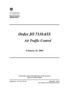 Transport / Separation / Flight plan / Braking action / Hazardous Inflight Weather Advisory Service / Runway / Wake turbulence / Airfield traffic pattern / Traffic collision avoidance system / Air traffic control / Air safety / Aviation