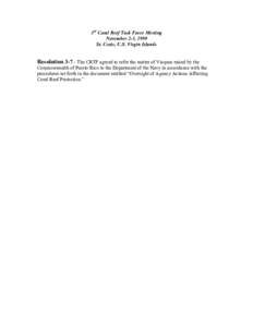 3rd Coral Reef Task Force Meeting November 2-3, 1999 St. Croix, U.S. Virgin Islands Resolution[removed]The CRTF agreed to refer the matter of Vieques raised by the Commonwealth of Puerto Rico to the Department of the Navy 