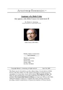 Armstrong Economics  TM Anatomy of a Debt Crisis that appears, only Julius Caesar ever understood 