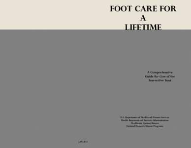 FOOT CARE FOR A LIFETIME A Comprehensive Guide for Care of the