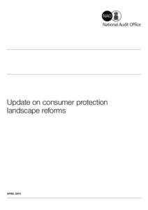Update on consumer protection landscape reforms APRIL 2014  Our vision is to help the nation spend wisely.