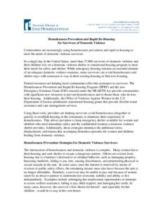 Homelessness Prevention and Rapid Re-Housing for Survivors of Domestic Violence Communities are increasingly using homelessness prevention and rapid re-housing to meet the needs of domestic violence survivors. In a singl