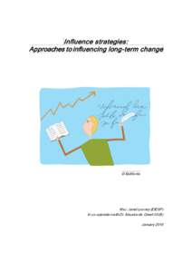 Influence strategies: Approaches to influencing long-term change © IlluWorks  Msc. Janet Looney (EIESP)