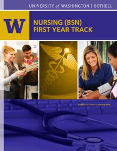 Nursing (BSn) First Year Track Bachelor of Science in Nursing (BSN)  First Year Track