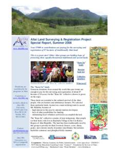 Altai Land Surveying & Registration Project Special Report, Summer 2008 www.AltaiMir.org Your $7000 in contributions are paying for the surveying and registration of 87 hectares of traditionally Altai land.
