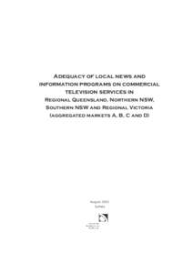 Adequacy of local news and information programs on commercial television services in Regional Queensland, Northern NSW, Southern NSW and Regional Victoria (aggregated markets A, B, C and D)