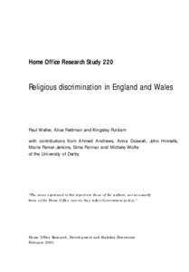 Home Office Research Study 220  Religious discrimination in England and Wales Paul Weller, Alice Feldman and Kingsley Purdam with contributions from Ahmed Andrews, Anna Doswell, John Hinnells,
