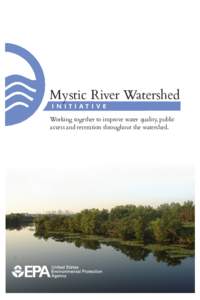 United States Environmental Protection Agency / Mystic River / Clean Water Act / Charles River / Stormwater / Green infrastructure / Rain garden / Water quality / Environmental justice / Environment / Water pollution / Earth