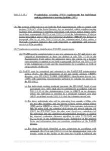 5101:[removed]Preadmission screening (PAS) requirements for individuals seeking admission to nursing facilities (NFs).  (A) The purpose of this rule is to set forth the PAS requirements in order to comply with