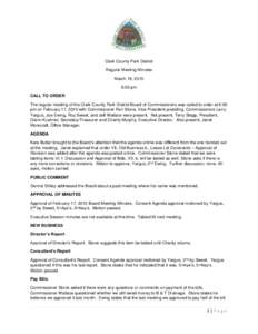 Clark County Park District Regular Meeting Minutes March 19, 2015 6:00 pm CALL TO ORDER The regular meeting of the Clark County Park District Board of Commissioners was called to order at 6:00