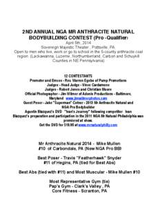 2ND ANNUAL NGA MR ANTHRACITE NATURAL! BODYBUILDING CONTEST (Pro -Qualifier)! April 5th, 2014 Sovereign Majestic Theater , Pottsville, PA. Open to men who live, work or go to school in the 5-county anthracite coal