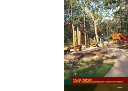 PROJECT REPORT:  CREATING Liveable Communities in the Lower Hunter Region June 2007  Table of Contents