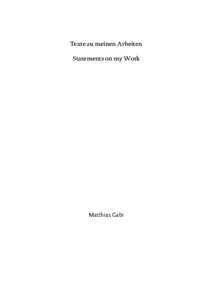 Texte zu meinen Arbeiten Statements on my Work Matthias Gabi  Botanik der Urbilder