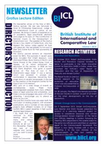 NEWSLETTER Grotius Lecture Edition DIRECTOR’S INTRODUCTION  This Newsletter arrives at the time of BIICL’s