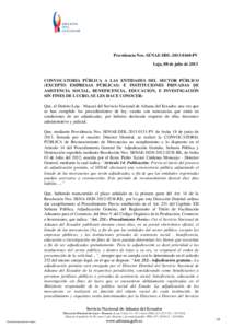 Providencia Nro. SENAE-DDLPV Loja, 08 de julio de 2013 CONVOCATORIA PÚBLICA A LAS ENTIDADES DEL SECTOR PÚBLICO (EXCEPTO EMPRESAS PÚBLICAS) E INSTITUCIONES PRIVADAS DE ASISTENCIA SOCIAL, BENEFICENCIA, EDUCAC