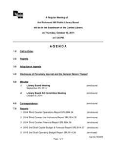 A Regular Meeting of the Richmond Hill Public Library Board will be in the Boardroom of the Central Library on Thursday, October 16, 2014 at 7:30 PM