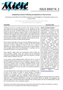 ISSUE BRIEF N. 2 Responding to Human Trafficking and Exploitation in Times of Crisis Reducing the Vulnerabilities of Crisis Affected Populations, Including Migrants, in Preparedness, Response and Recovery Efforts Sarah C