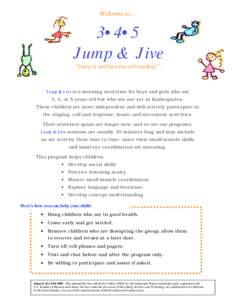 Welcome to…  3•4•5 Jump & Jive “Jump in and have fun with reading!”