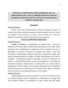 1  HOTUBA YA MWISHO WA MWEZI FEBRUARI, 2015, YA MHESHIMIWA DKT. JAKAYA MRISHO KIKWETE, RAIS WA JAMHURI YA MUUNGANO WA TANZANIA, ILIYOTOLEWA TAREHE 1 MACHI, 2015