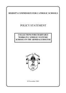 BISHOP’S COMMISSION FOR CATHOLIC SCHOOLS  POLICY STATEMENT COLLECTIONS FOR CHARITABLE WORKS IN CATHOLIC SYSTEMIC