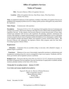 Office of Legislative Services Notice of Vacancy Title: Executive Director, Office of Legislative Services Location: Office of Legislative Services, State House Annex, West State Street, Trenton, New Jersey Note: As nonp