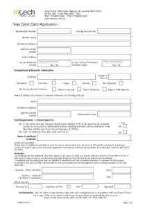 Ground Floor 599 Pacific Highway, St Leonards NSW 2065 PO Box 992, Crows Nest NSW 1585 T[removed] F[removed] www.intechcu.com.au  Visa Debit Card Application