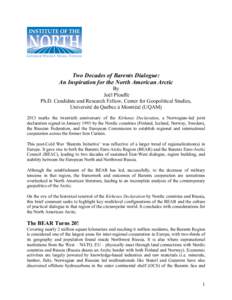 Two Decades of Barents Dialogue: An Inspiration for the North American Arctic By Joël Plouffe Ph.D. Candidate and Research Fellow, Center for Geopolitical Studies, Université du Québec à Montréal (UQAM)