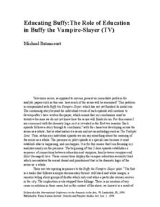 Educating Buffy:The Role of Education in Buffy the Vampire-Slayer (TV) Michael Betancourt