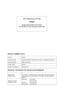 MID-TERM EVALUATION VIE/027 Supporting Health Care Policy for the Poor in Cao Bang and Bac Kan  PROJECT SUMMARY DATA