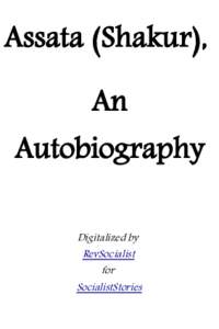 Assata (Shakur), An Autobiography Digitalized by RevSocialist for