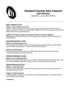 Howard County Arts Council Past Exhibits JulyJuneFY15) July 14-August 22, 2014 Gallery I: Paint It! Ellicott City 2014