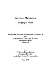 Knowledge Management Staying in Front Report of Knowledge Management Initiatives in the Department of Education Training