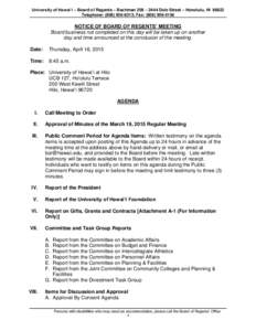 University of Hawai‘i – Board of Regents – Bachman 209 – 2444 Dole Street – Honolulu, HITelephone: (; Fax: (NOTICE OF BOARD OF REGENTS’ MEETING Board business not completed o